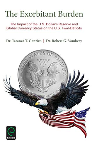 The Exorbitant Burden: The Impact of the U.S. Dollar's Reserve and Global Currency Status on the U.S. Twin-Deficits
