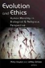 Philip Clayton Evolution And Ethics, Human Morality In Bilogical And Religious Perspective, Human Morality In Biological And Religious Perspective