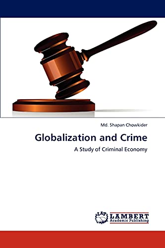 Globalization and Crime: A Study of Criminal Economy