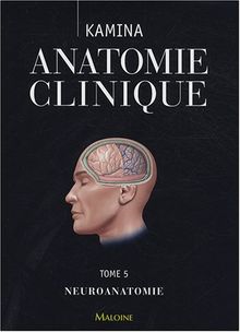 Anatomie clinique : Tome 5