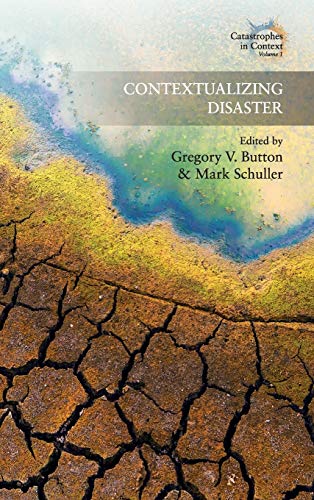 Contextualizing Disaster (Catastrophes in Context, Band 1)