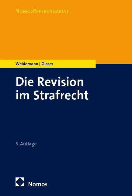 Weidemann, Matthias: Die Revision im Strafrecht