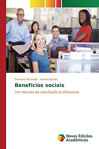 Benefícios sociais: Um estudo da satisfação profissional