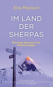 Im Land der Sherpas: Mit einem Nachwort von Felicitas Hoppe (Kollektion Nagel & Kimche)