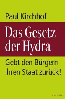 Das Gesetz der Hydra: Gebt den Bürgern ihren Staat zurück!