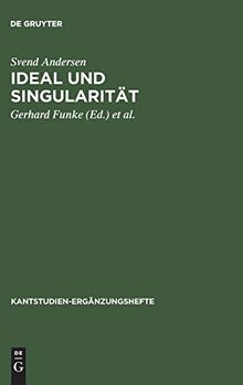 Ideal und Singularität: Über die Funktion des Gottesbegriffes in Kants theoretischer Philosophie (Kantstudien-Ergänzungshefte, 116, Band 116)