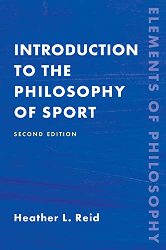 Introduction to the Philosophy of Sport, Second Edition (Elements of Philosophy)