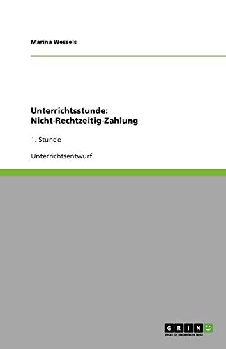 Unterrichtsstunde: Nicht-Rechtzeitig-Zahlung: 1. Stunde