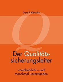 Der Qualitätssicherungsleiter: unentbehrlich - und manchmal unverstanden