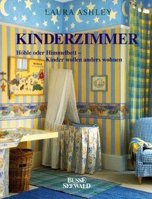 Kinderzimmer. Höhle oder Himmelbett - Kinder wollen anders wohnen von Ashley, Laura, Copestick, Joanna | Buch | Zustand gut