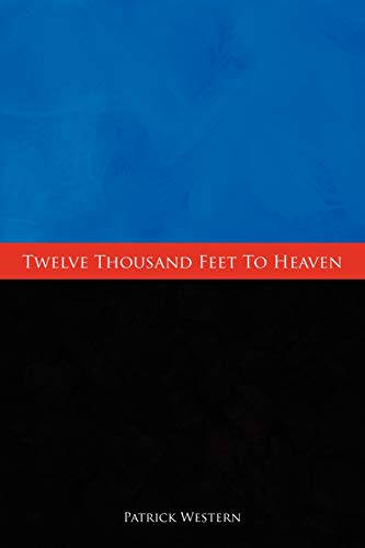 Twelve Thousand Feet To Heaven