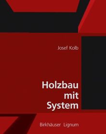 Holzbau mit System. Tragkonstruktion und Schichtaufbau der Bauteile