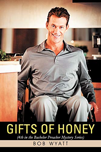 Gifts Of Honey: (4th in the Bachelor Preacher Mystery Series)