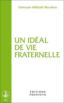 Un idéal de vie fraternelle