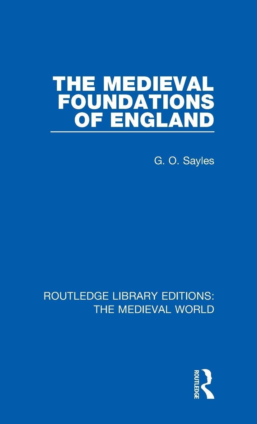 The Medieval Foundations of England (Routledge Library Editions: the Medieval World, 47, Band 47)