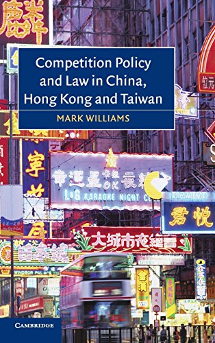 Competition Policy and Law in China, Hong Kong and Taiwan