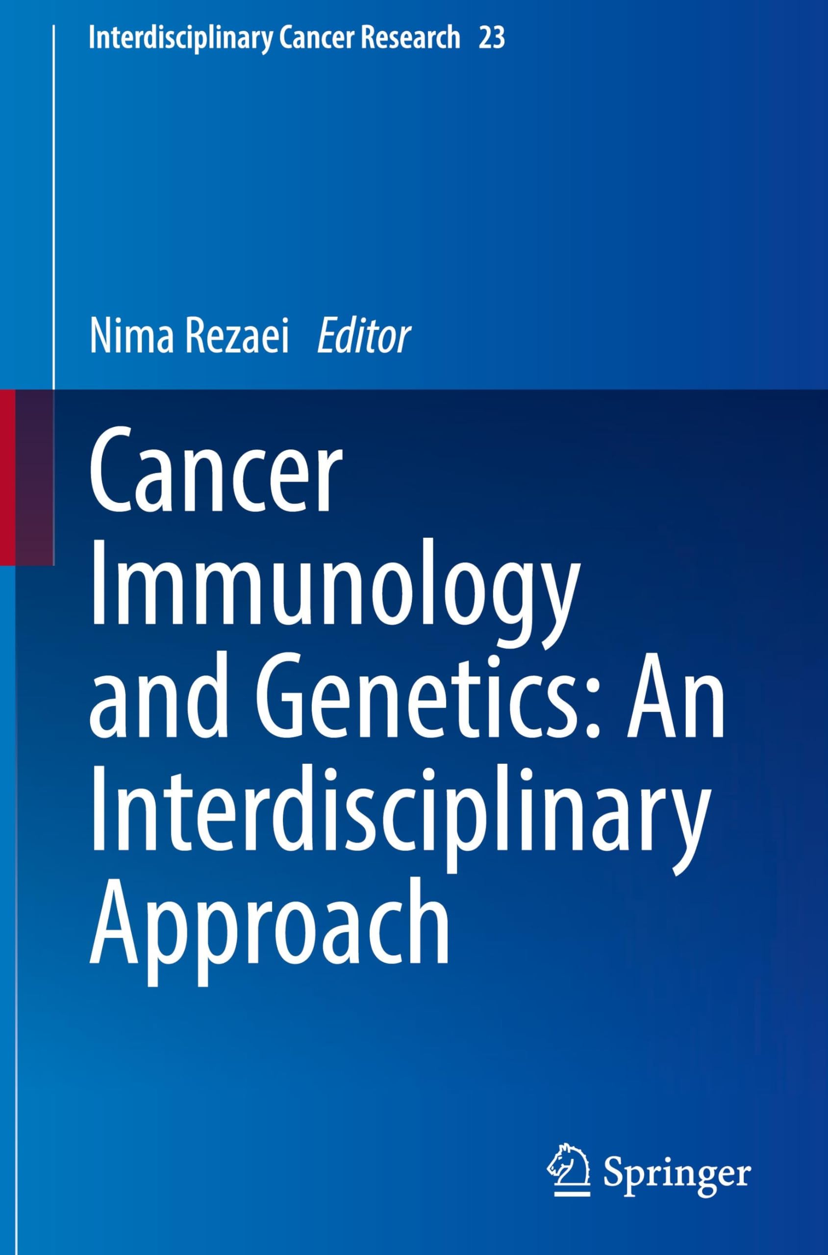 Cancer Immunology and Genetics: An Interdisciplinary Approach: DE (Interdisciplinary Cancer Research, 23, Band 23)