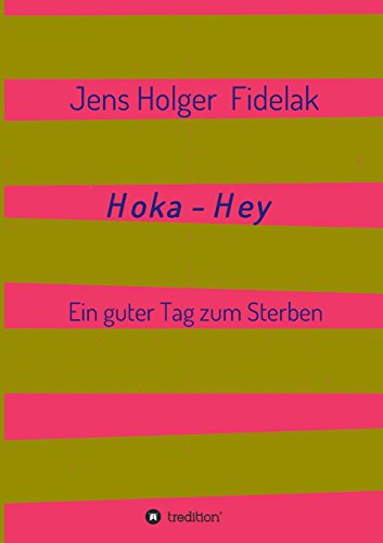 Hoka-Hey: Ein guter Tag zum Sterben