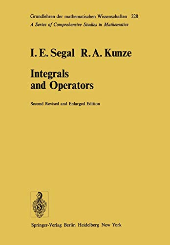 Integrals and Operators (Grundlehren der mathematischen Wissenschaften, 228, Band 228)