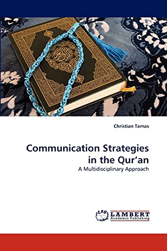 Communication Strategies in the Qur'an: A Multidisciplinary Approach