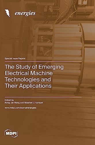 The Study of Emerging Electrical Machine Technologies and Their Applications