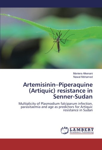 Artemisinin–Piperaquine (Artiquic) resistance in Senner-Sudan: Multiplicity of Plasmodium falciparum infection, parasitaemia and age as predictors for Artiquic resistance in Sudan