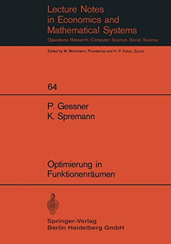 Optimierung in Funktionenräumen (Lecture Notes in Economics and Mathematical Systems) (German Edition) (Lecture Notes in Economics and Mathematical Systems, 64, Band 64)