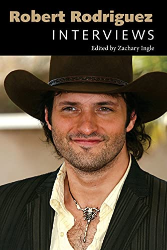 Robert Rodriguez: Interviews (Conversations with Filmmakers)
