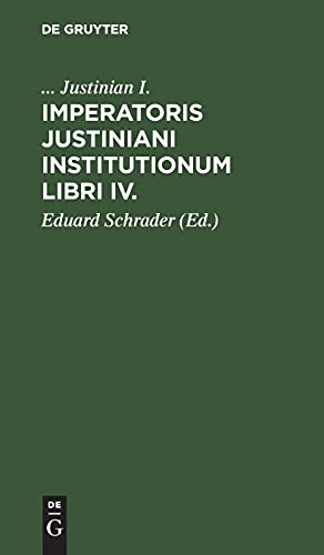 Imperatoris Justiniani Institutionum libri IV.