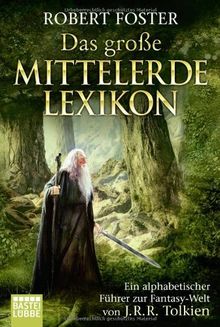 Das große Mittelerde-Lexikon: Tolkiens Welt von A bis Z: Tolkiens Welt von A - Z