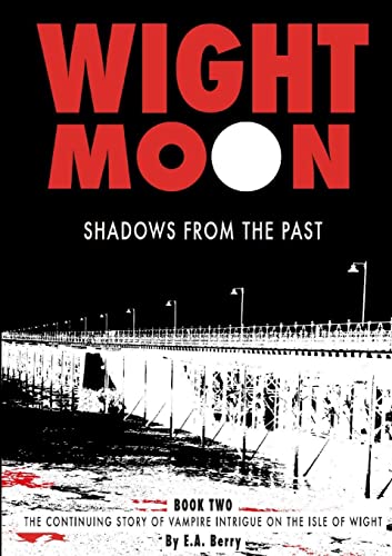 Wight moon: shadows from the past