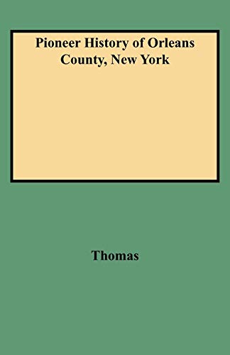 Pioneer History of Orleans County, New York