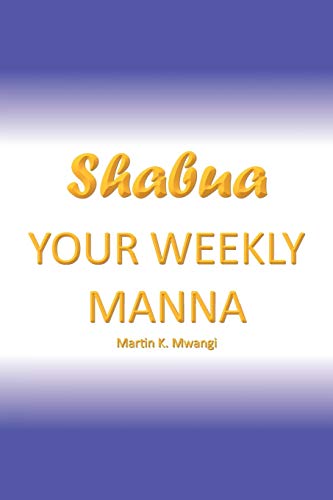 Shabua: Your weekly Manna
