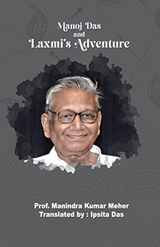 Manoj Das and Laxmi's Adventure