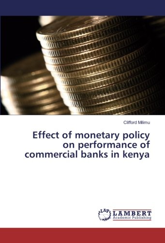 Effect of monetary policy on performance of commercial banks in kenya