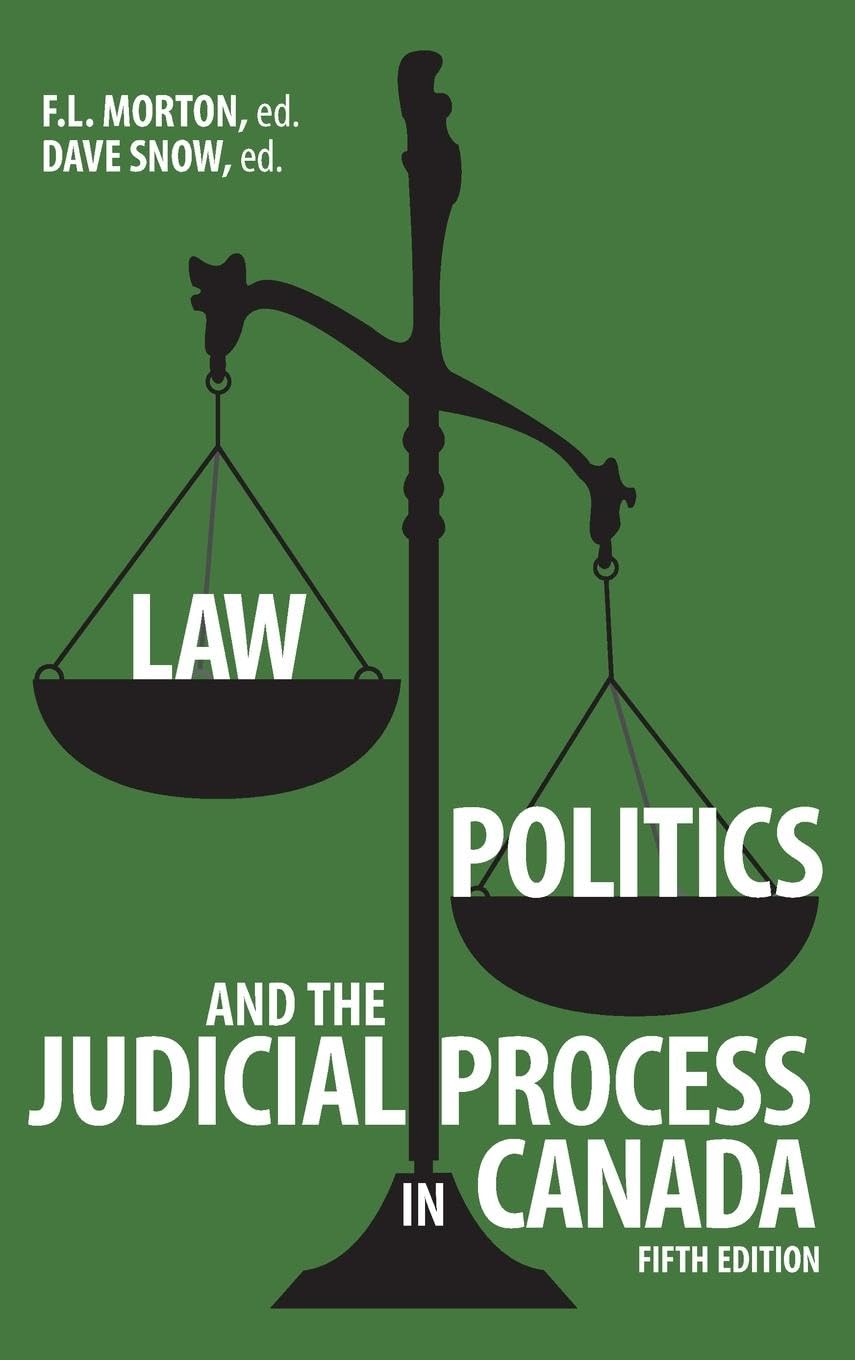 Law, Politics, and the Judicial Process in Canada, 5th Edition. (Brave & Brilliant)