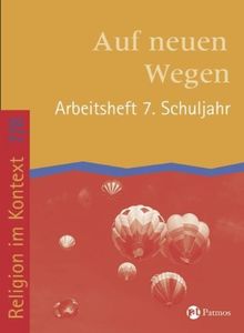 Religion im Kontext 7 Arbeitsheft: Auf neuen Wegen