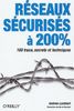 Réseaux sécurisés à 200 % : 100 trucs, secrets et techniques