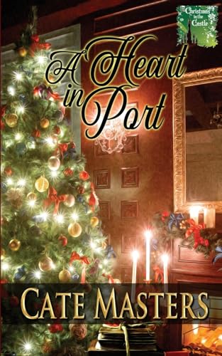 A Heart in Port (Christmas in the Castle, Band 0)