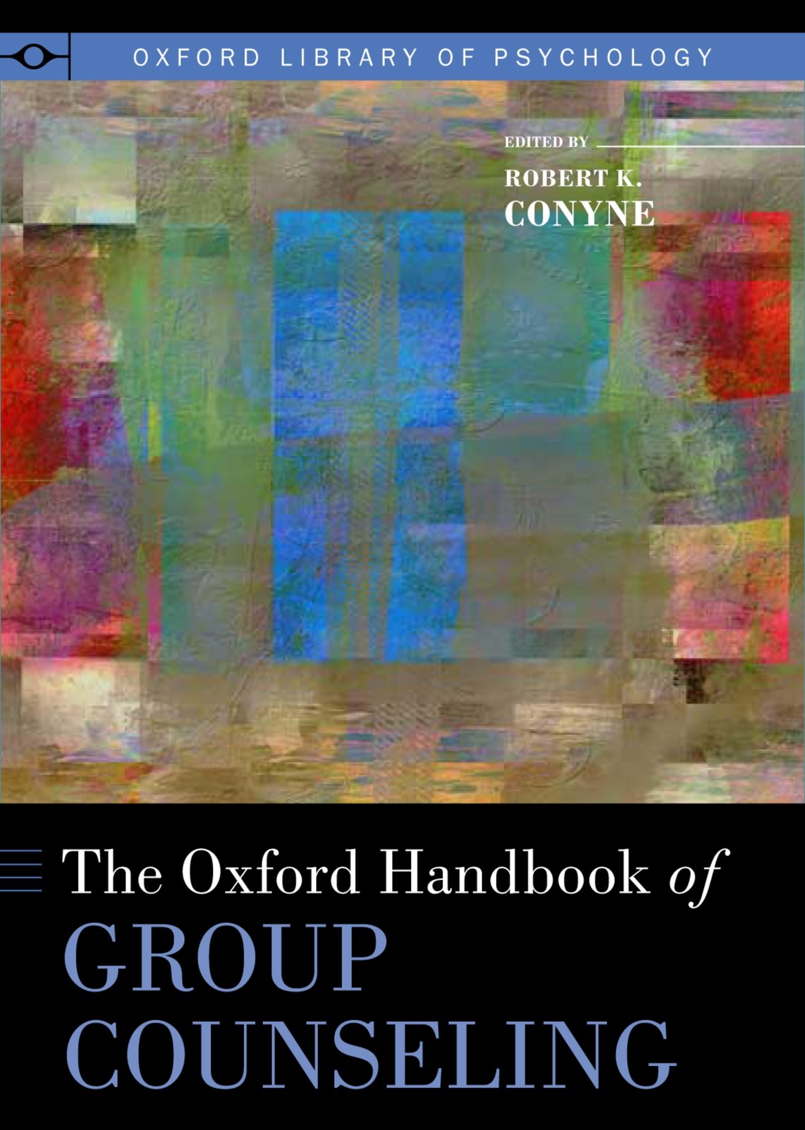 Oxford Handbook of Group Counseling (Oxford Library of Psychology)
