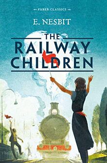 Nesbit, E: Railway Children (Faber Classics)