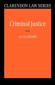 Criminal Justice (Clarendon Law) (Clarendon Law Series)