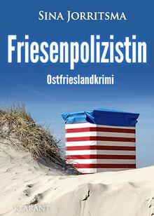 Friesenpolizistin. Ostfrieslandkrimi (Mona Sander und Enno Moll ermitteln)