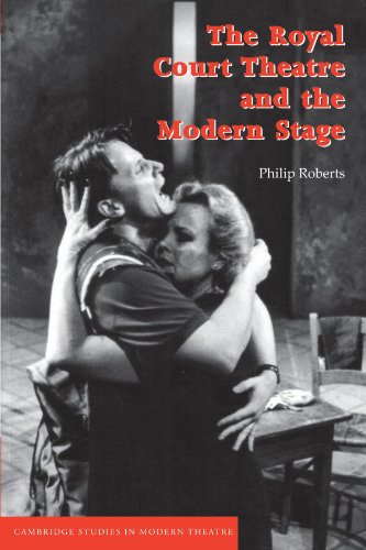 The Royal Court Theatre and the Modern Stage (Cambridge Studies in Modern Theatre)