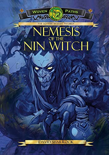 Nemesis of the Nin Witch 2021: Woven Paths Book 2
