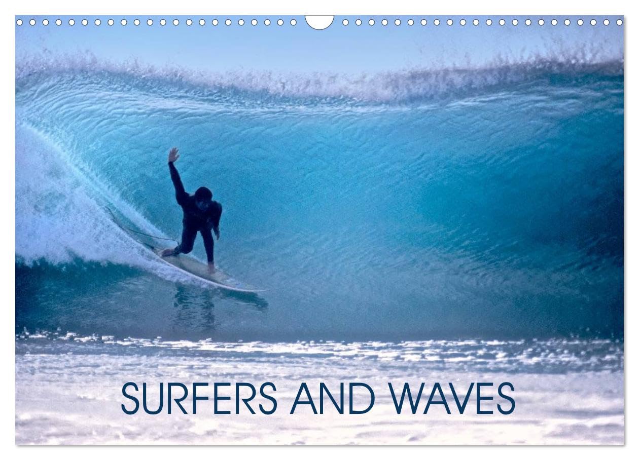 SURFERS AND WAVES (Wall Calendar 2026 DIN A3 landscape), CALVENDO 12 Month Wall Calendar: Feel the waves and the power of nature