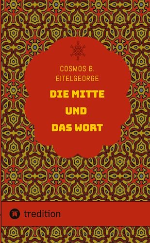 Die Mitte und das Wort: DE
