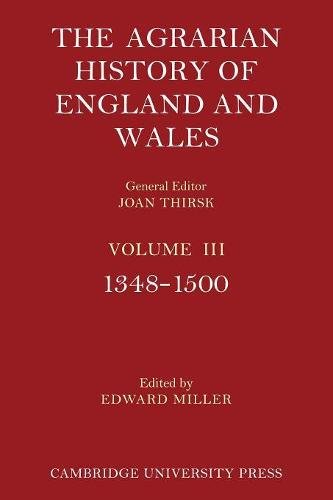 The Agrarian History of England and Wales: Volume 3, 1348–1500