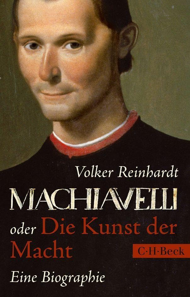 Machiavelli: oder Die Kunst der Macht (Beck Paperback)