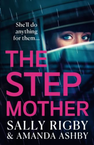 The Stepmother: A BRAND NEW completely addictive, page-turning psychological thriller from the bestselling author of The Ex-Wife for 2024